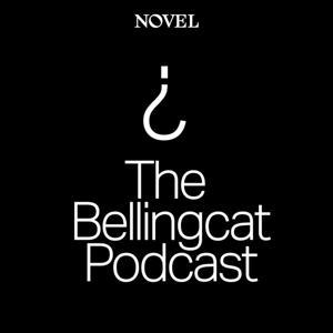 The Bellingcat Podcast by Novel