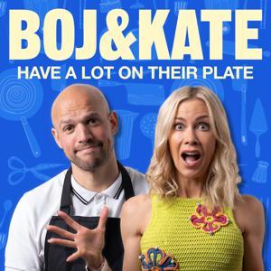 Boj & Kate Have A Lot On Their Plate by Kate Lawler / Podmasters