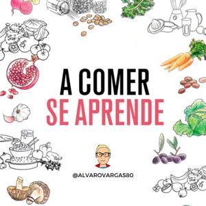 A comer se aprende con Álvaro Vargas by Álvaro Vargas