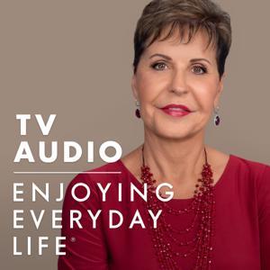 Joyce Meyer Enjoying Everyday Life® TV Audio Podcast by Joyce Meyer