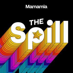 The Spill by Mamamia Podcasts