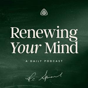 Renewing Your Mind by Ligonier Ministries