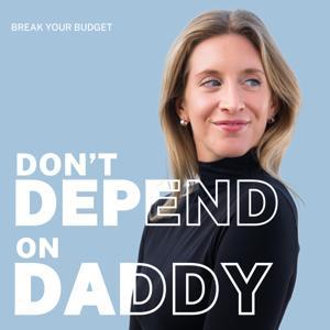 Don't Depend On Daddy by Michela Allocca - Break Your Budget