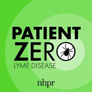Patient Zero by NHPR