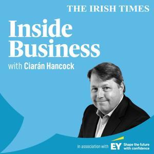 Irish Times Inside Business by The Irish Times