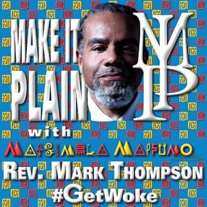Make It Plain MIP with Rev. Mark Thompson by Make It Plain MIP with Rev. Mark Thompson
