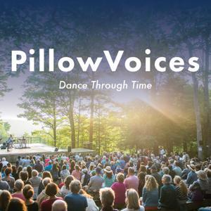 PillowVoices: Dance Through Time by Jacob's Pillow Archives