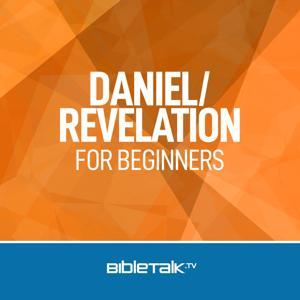 Daniel/Revelation for Beginners — Bible Study with Mike Mazzalongo by BibleTalk.tv