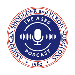 The ASES Podcast by American Shoulder and Elbow Surgeons