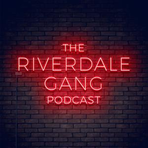 The Riverdale Gang Podcast by ThunderQuack Podcast Network