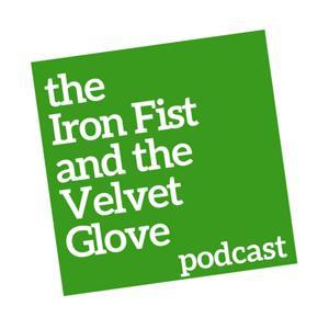 The Iron Fist and the Velvet Glove by The Iron Fist and the Velvet Glove