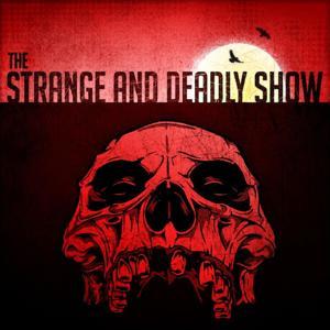 The Strange and Deadly Show by Tom Elliot