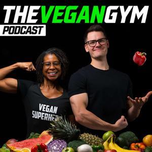 The Vegan Gym Podcast by Leif Arnesen