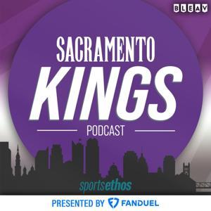 The SportsEthos Sacramento Kings Podcast by SportsEthos.com, Bleav