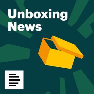 Unboxing News - Deutschlandfunk Nova by Deutschlandfunk Nova