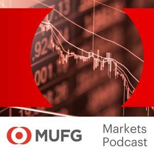 The MUFG Global Markets Podcast by MUFG EMEA