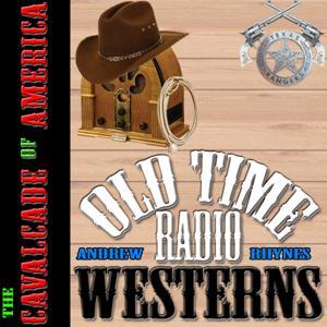 The Cavalcade of America - OTRWesterns.com by Andrew Rhynes
