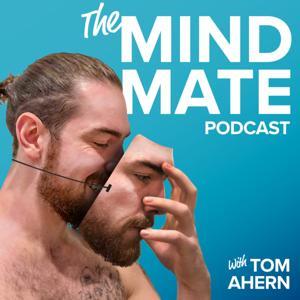 The Mind Mate Podcast by Tom Ahern