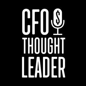 CFO THOUGHT LEADER by The Future of Finance is Listening