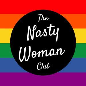 The Nasty Woman Club by Demi Lynch
