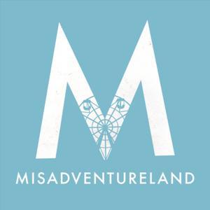 MisAdventureland Podcasts by MisAdventureland