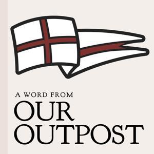 A Word from Our Outpost, with Joseph and Crystal Gruber by Joseph and Crystal Gruber