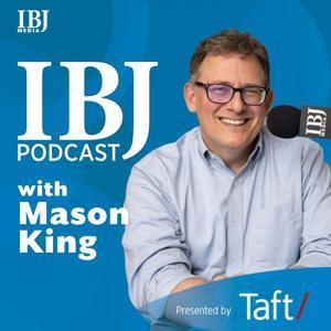 The IBJ Podcast with Mason King by IBJ Media