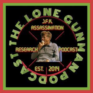 The Lone Gunman Podcast : JFK Assassination by Rob Clark