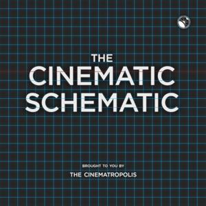 The Cinematic Schematic by The Cinematropolis