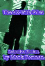 The Ex-Wife Files by Mark Forman