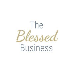 The Blessed Business Podcast by Hunter Haley