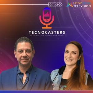 TecnoCasters - Tu Tecnologia para tu vida diaria by NowMedia Television Networks