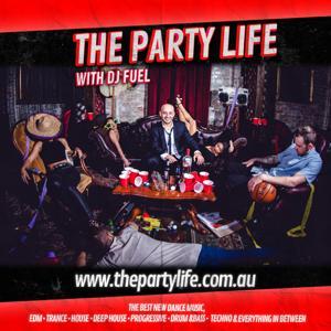 The Party Life (Radio Show) by DJ FUEL