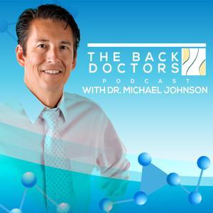 The Back Doctors Podcast with Dr. Michael Johnson by Discussions with successful doctors such as Dr. James Cox, Dr. Kurt Olding,