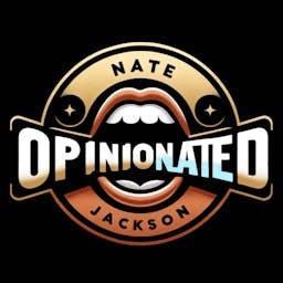 OpinioNATEd with Nate Jackson by Nate Jackson