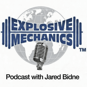 Explosive Strength Podcast with Jared Bidne by Jared Bidne: Strength Conditioning Coach and Podcaster
