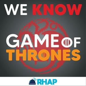 We Know Game of Thrones by RHAP Productions