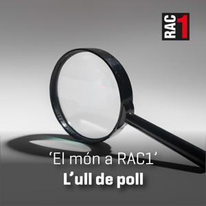 El món a RAC1 - L'ull de poll by RAC1