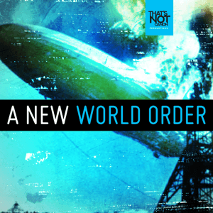 A New World Order by That's Not Canon Productions
