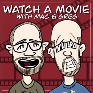 Watch a Movie with Mac and Greg by Greg Willits and Mac Barron