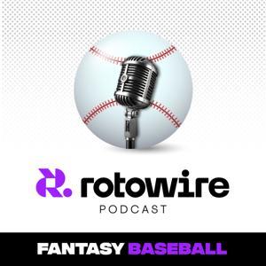 RotoWire Fantasy Baseball Podcast by RotoWire.com