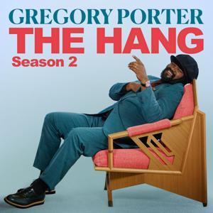 The Hang with Gregory Porter by Gregory Porter