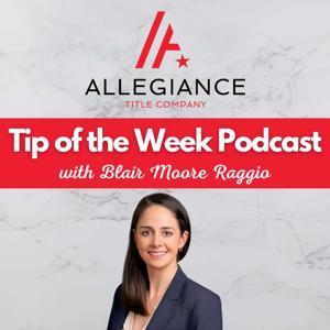Allegiance Title's Tip of the Week by Dawn Moore