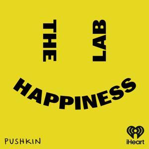 The Happiness Lab with Dr. Laurie Santos by Pushkin Industries