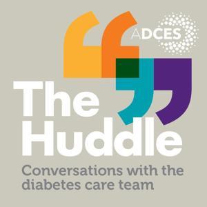 The Huddle: Conversations with the Diabetes Care Team by Association of Diabetes Care & Education Specialists