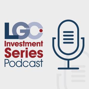 LGC Investment Series Podcast by Local Government Chronicle