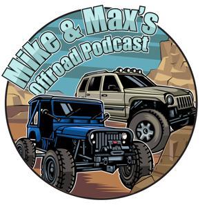 Mike  Max's Offroad Podcast by Mike Austin