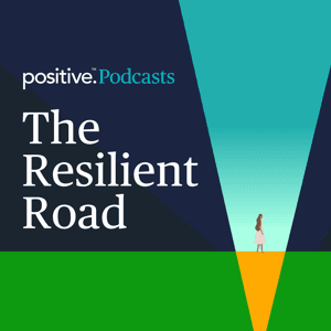 Positive: The Resilient Road by Positive: The Resilient Road
