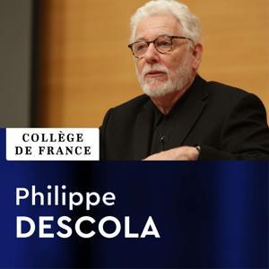 Anthropologie de la nature - Philippe Descola by Collège de France