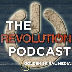 The Revolution Podcast by Golden Spiral Media by Golden Spiral Media
